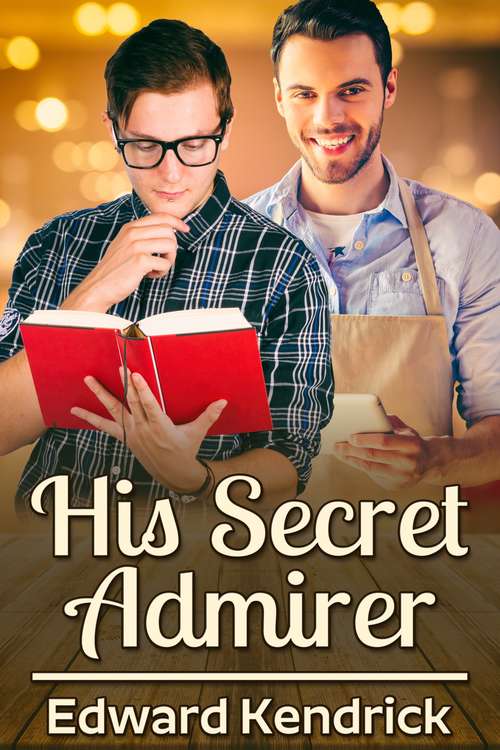 Book cover of His Secret Admirer (Cowboy Sandwich #1)