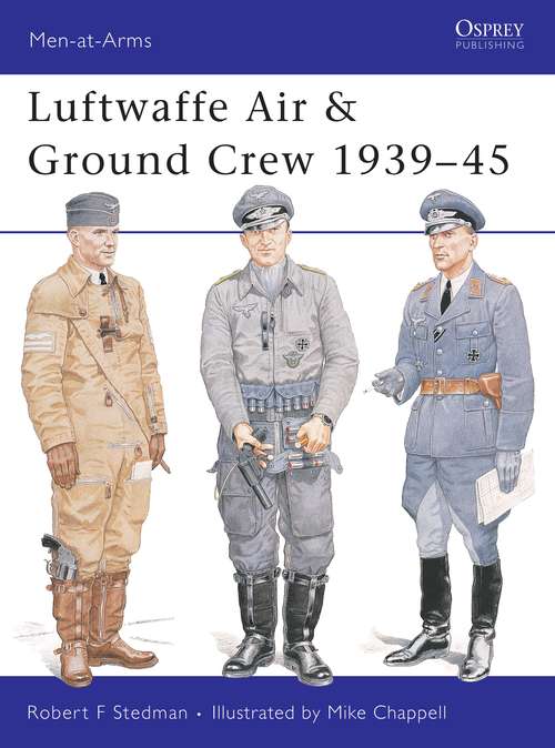 Luftwaffe Air & Ground Crew 1939-45