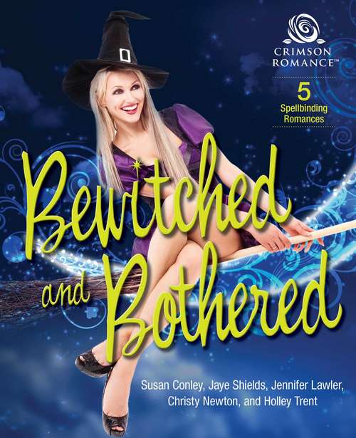 Bewitched and Bothered: 5 Spellbinding Romances