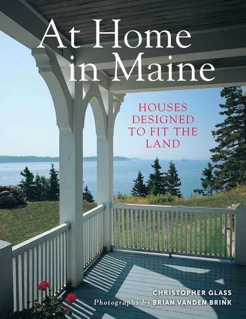 Book cover of At Home in Maine: Houses Designed to Fit the Land