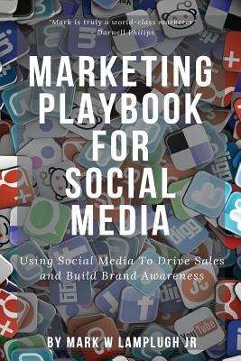 Book cover of Marketing Playbook for Social Media: Using Social Media to Drive Sales and Brand Awareness