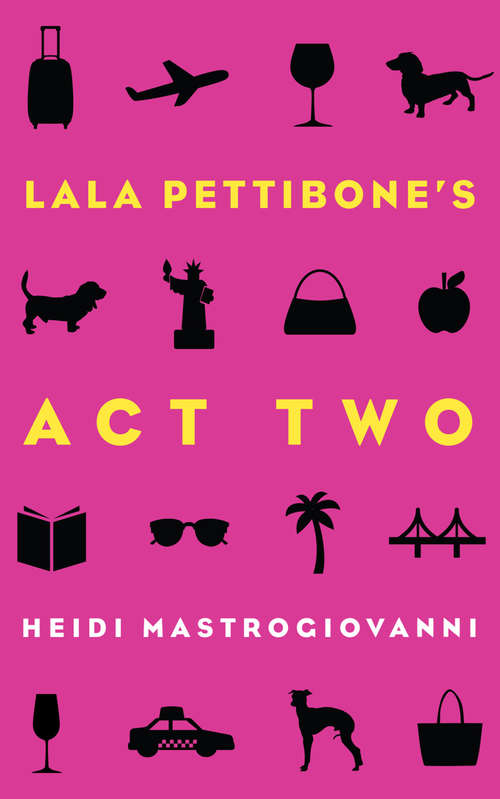 Book cover of Lala Pettibone's Act Two (Lala Pettibone #1)