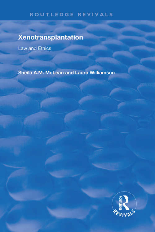 Book cover of Xenotransplantation: Law and Ethics (Routledge Revivals)