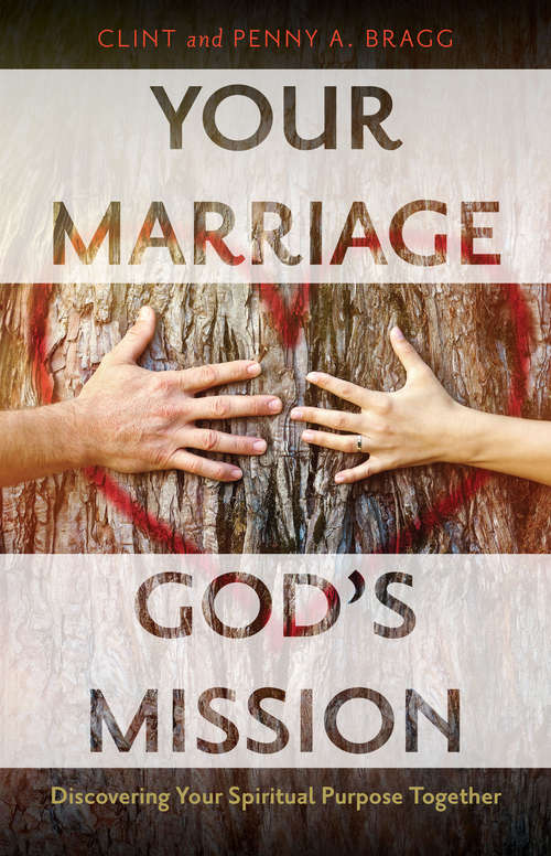 Book cover of Your Marriage, God's Mission: Discovering Your Spiritual Purpose Together