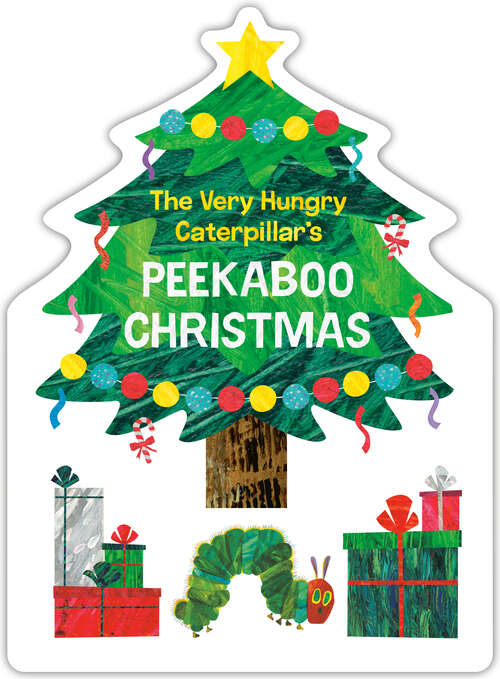 Book cover of The Very Hungry Caterpillar's Peekaboo Christmas (The World of Eric Carle)