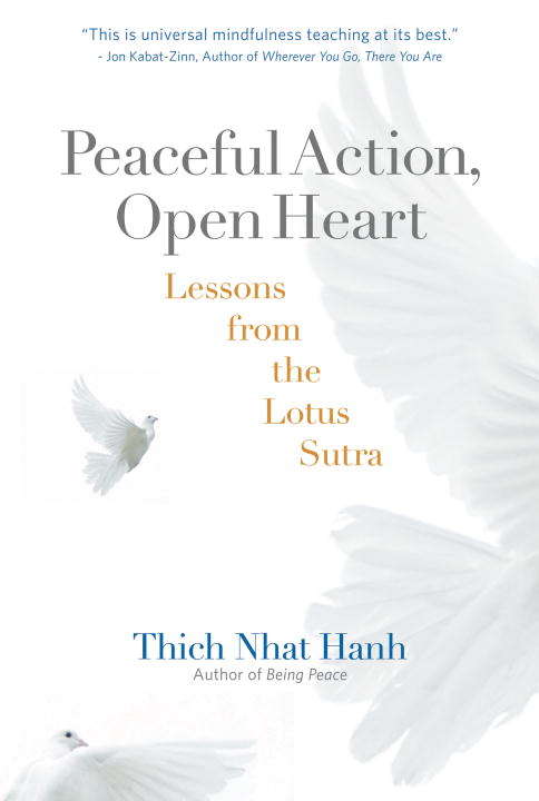 Peaceful Action, Open Heart: Lessons from the Lotus Sutra