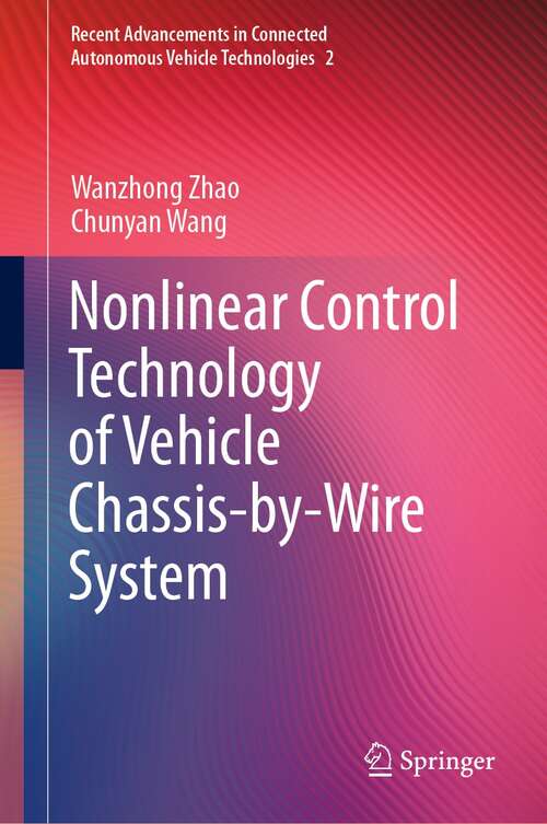 Nonlinear Control Technology of Vehicle Chassis-by-Wire System (Recent Advancements in Connected Autonomous Vehicle Technologies #2)