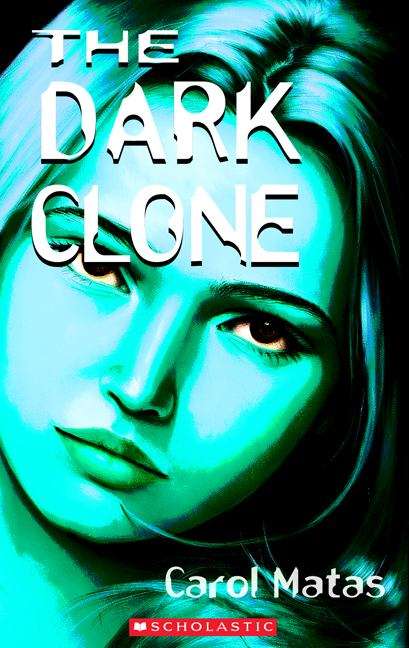 Book cover of The Dark Clone (Cloning Miranda #3)