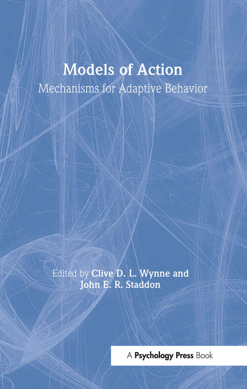 Book cover of Models of Action: Mechanisms for Adaptive Behavior
