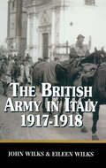 The British Army in Italy 1917-1918