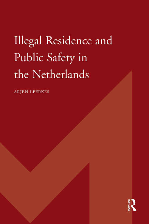 Book cover of Illegal Residence and Public Safety in the Netherlands (1) (IMISCOE Dissertations)