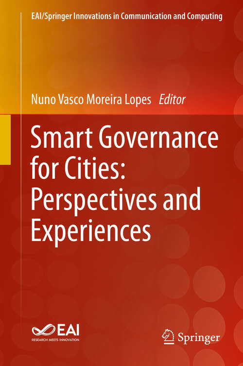 Book cover of Smart Governance for Cities: Perspectives and Experiences (1st ed. 2020) (EAI/Springer Innovations in Communication and Computing)