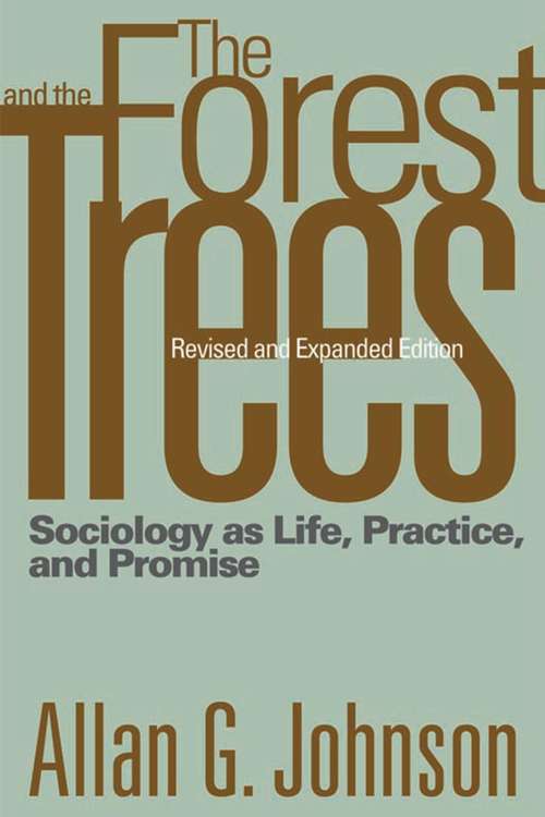 Book cover of The Forest and the Trees: Sociology as Life, Practice, and Promise