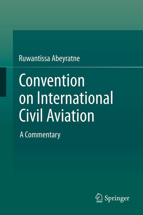 Book cover of Convention on International Civil Aviation: A Commentary