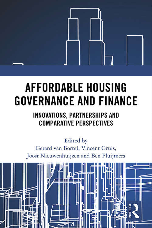 Affordable Housing Governance and Finance: Innovations, partnerships and comparative perspectives