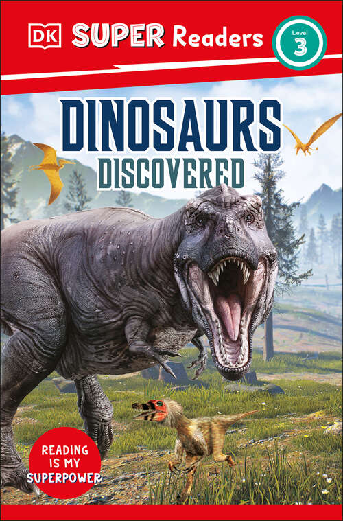 Book cover of DK Super Readers Level 3 Dinosaurs Discovered (DK Super Readers)