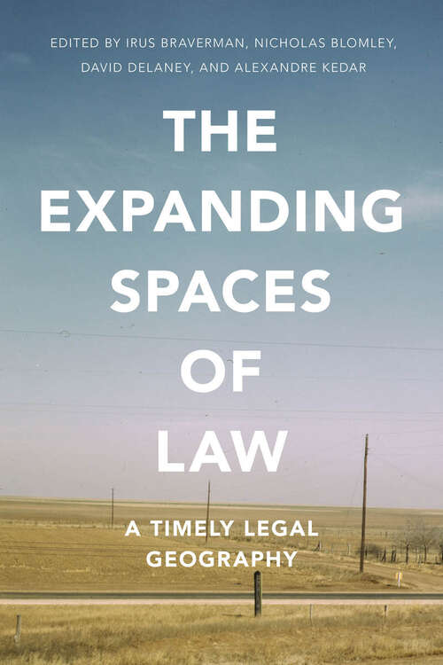 Book cover of The Expanding Spaces of Law: A Timely Legal Geography