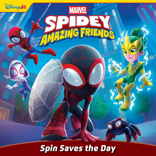Book cover of Spidey and His Amazing Friends: Spin Saves the Day