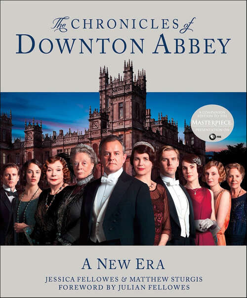 Book cover of The Chronicles of Downton Abbey: A New Era (The World of Downton Abbey)