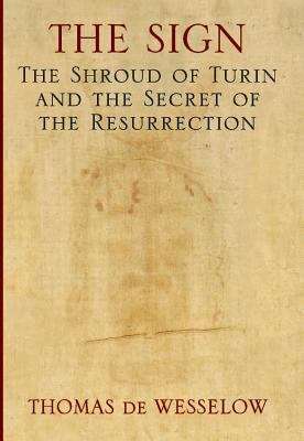 Book cover of The Sign: The Shroud of Turin and the Secret of the Resurrection