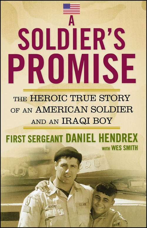 A Soldier's Promise: The Heroic True Story of an American Soldier and an Iraqi Boy
