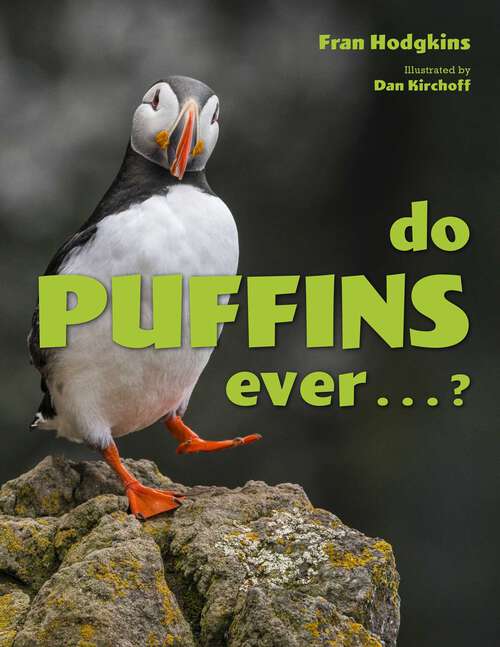 Book cover of Do Puffins Ever . . .?