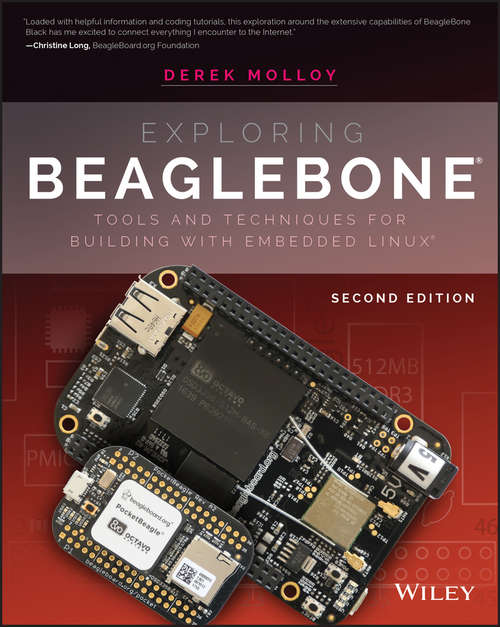 Book cover of Exploring BeagleBone: Tools and Techniques for Building with Embedded Linux (2)
