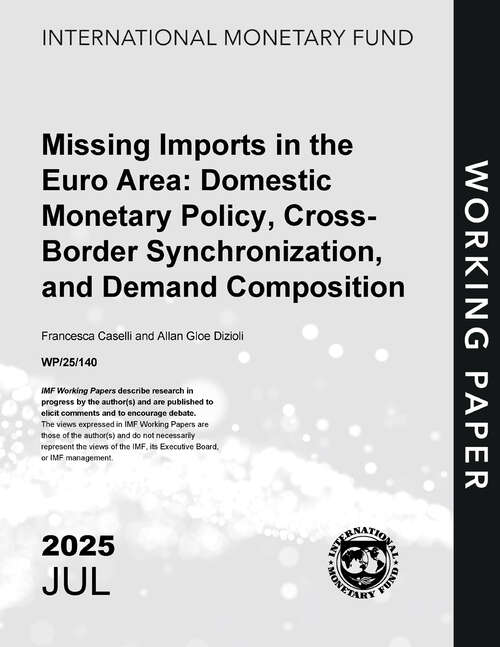 Book cover of Missing Imports in the Euro Area: Domestic Monetary Policy, Cross-Border Synchronization, and Demand Composition