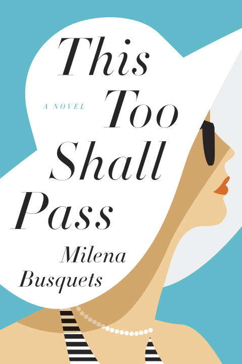 Book cover of This Too Shall Pass: A Novel