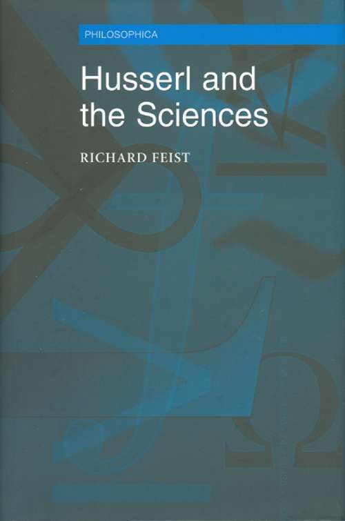 Husserl and the Sciences: Selected Perspectives (Philosophica)