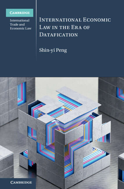 Book cover of International Economic Law in the Era of Datafication (Cambridge International Trade and Economic Law)
