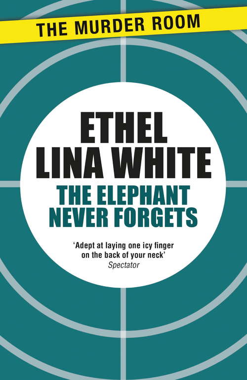 Book cover of The Elephant Never Forgets