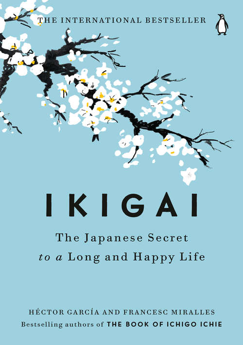 Book cover of Ikigai: The Japanese Secret to a Long and Happy Life