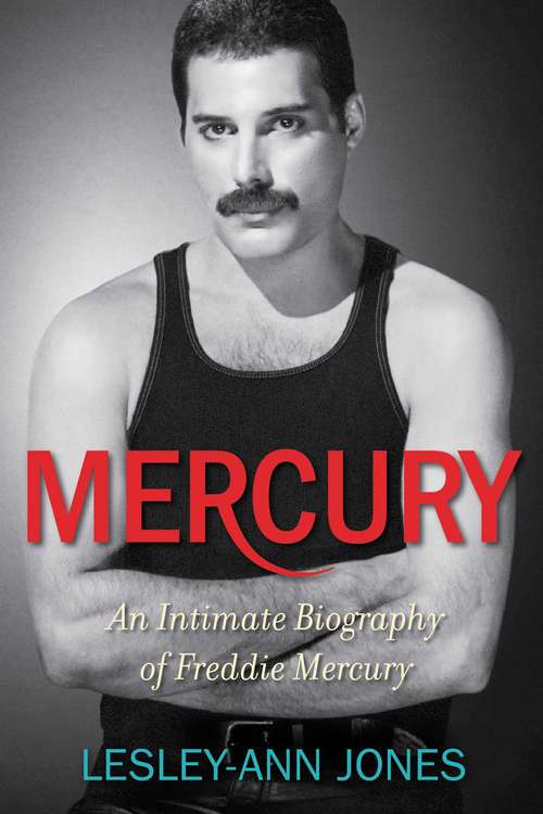 Book cover of Mercury: An Intimate Biography of Freddie Mercury
