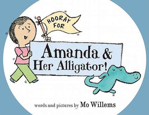Book cover of Hooray for Amanda and Her Alligator!