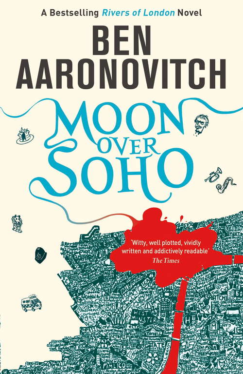 Book cover of Moon Over Soho (Rivers Of London Ser. #2)