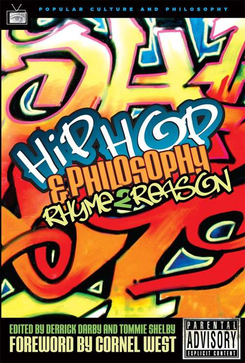 Hip Hop and Philosophy: Rhyme 2 Reason
