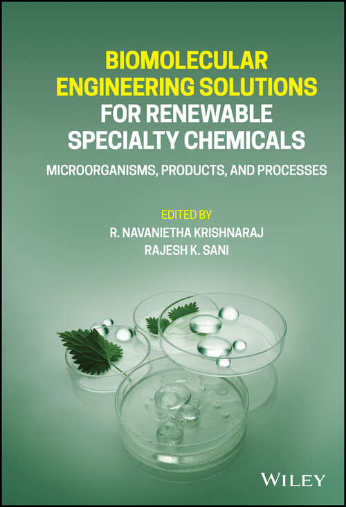 Biomolecular Engineering Solutions for Renewable Specialty Chemicals: Microorganisms, Products, and Processes
