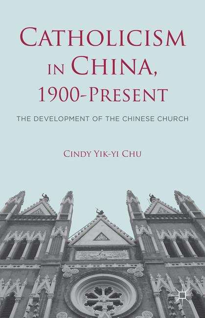 Catholicism In China, 1900–present