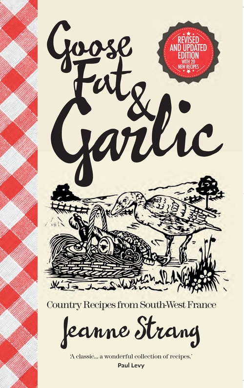 Book cover of Goose Fat and Garlic