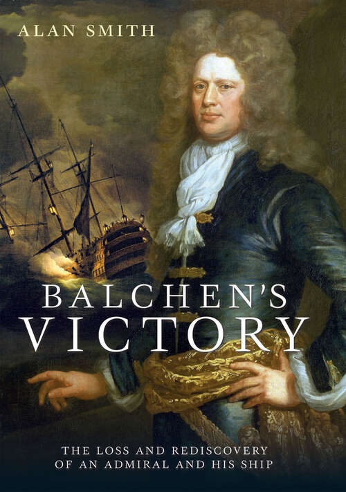 Book cover of Balchen's Victory: The Loss and Rediscovery of an Admiral and His Ship