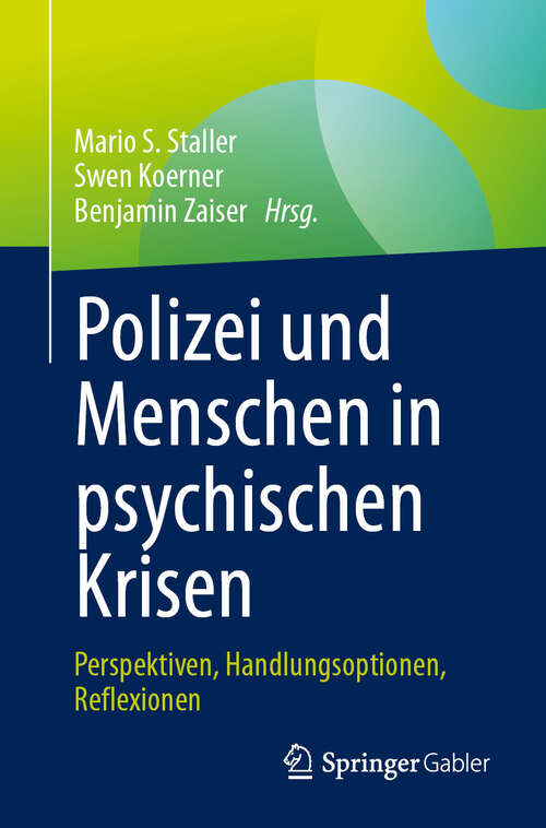 Book cover of Polizei und Menschen in psychischen Krisen: Perspektiven, Handlungsoptionen, Reflexionen