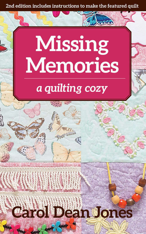 Missing Memories: A Quilting Cozy (A\quilting Cozy Ser.)