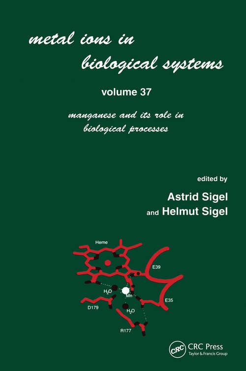 Book cover of Metal Ions in Biological Systems: Volume 37: Manganese and Its Role in Biological Processes (1) (Metal Ions in Biological Systems)