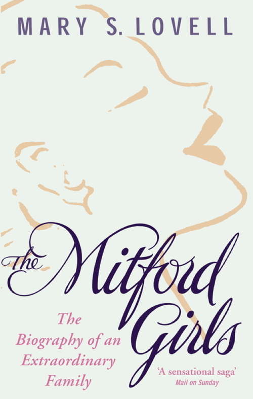 Book cover of The Mitford Girls: The Biography of an Extraordinary Family