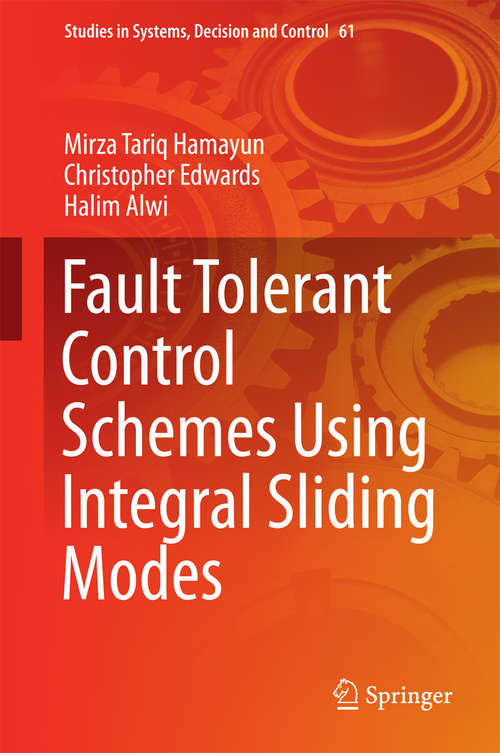 Fault Tolerant Control Schemes Using Integral Sliding Modes