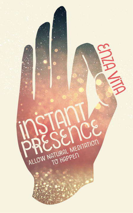 Book cover of Instant Presence: Allow Natural Meditation to Happen