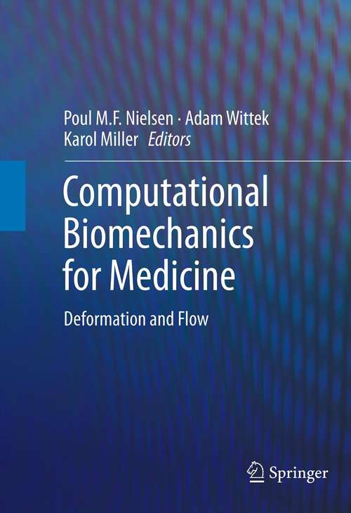 Computational Biomechanics for Medicine: Deformation and Flow