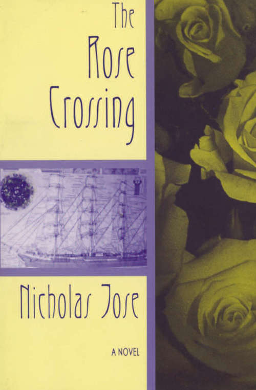 Book cover of The Rose Crossing: A Novel