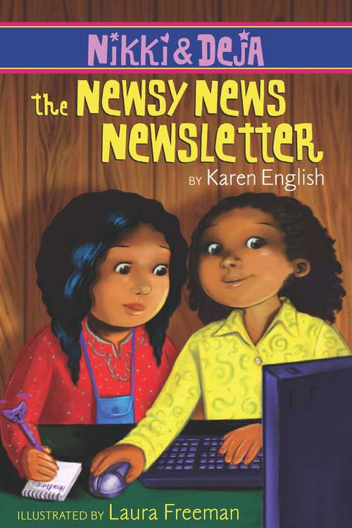 Nikki and Deja: The Newsy News Newsletter